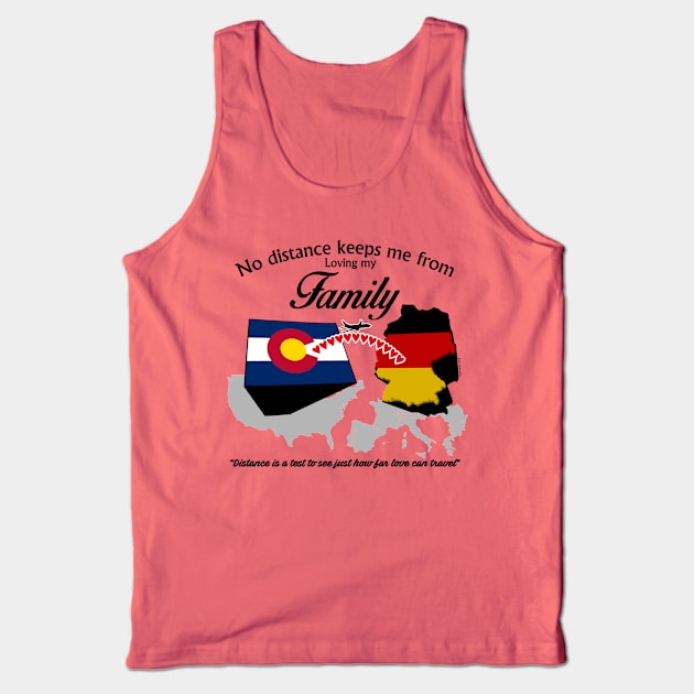 No Distance Loving my Family - Colorado Tank Top by Illustratorator